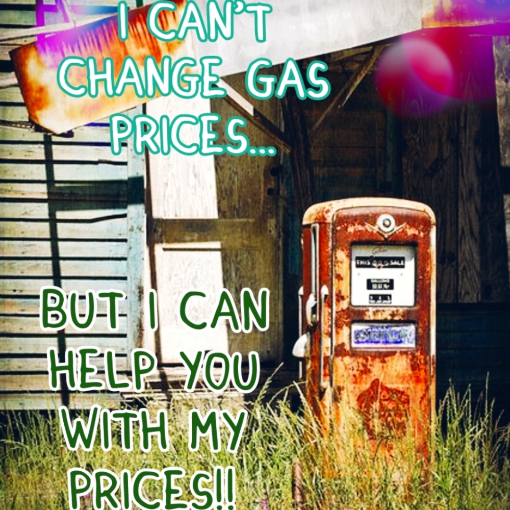 Gas Prices Too High? Mine Aren't!!
